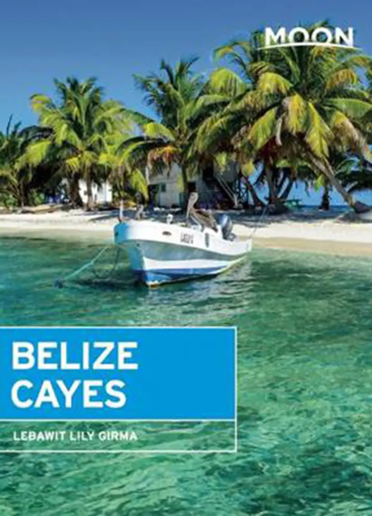 Belize Cayes: Including Ambergris Caye & Caye Caulker af Lebawit Lily Girma