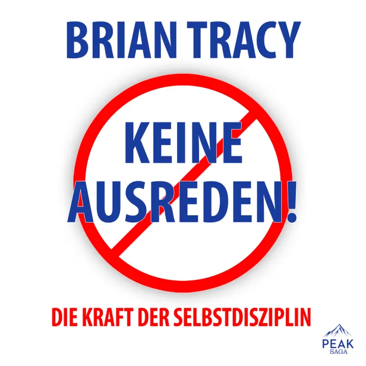 Keine Ausreden! Die Kraft der Selbstdisziplin af Brian Tracy