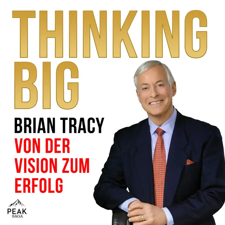 Thinking Big. Von der Vision zum Erfolg af Brian Tracy
