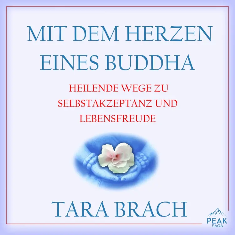 Mit dem Herzen eines Buddha. Heilende Wege zu Selbstakzeptanz und Lebensfreude af Tara Brach