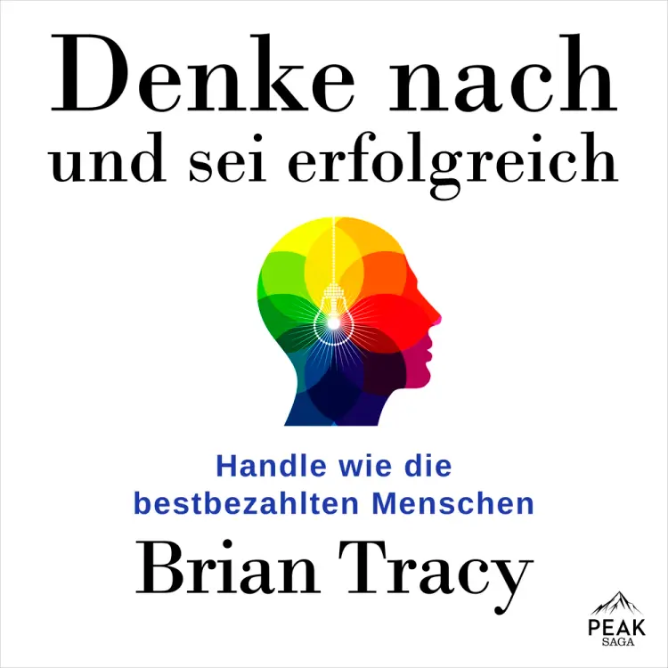 Denke nach und sei erfolgreich. Handle wie die bestbezahlten Menschen af Brian Tracy