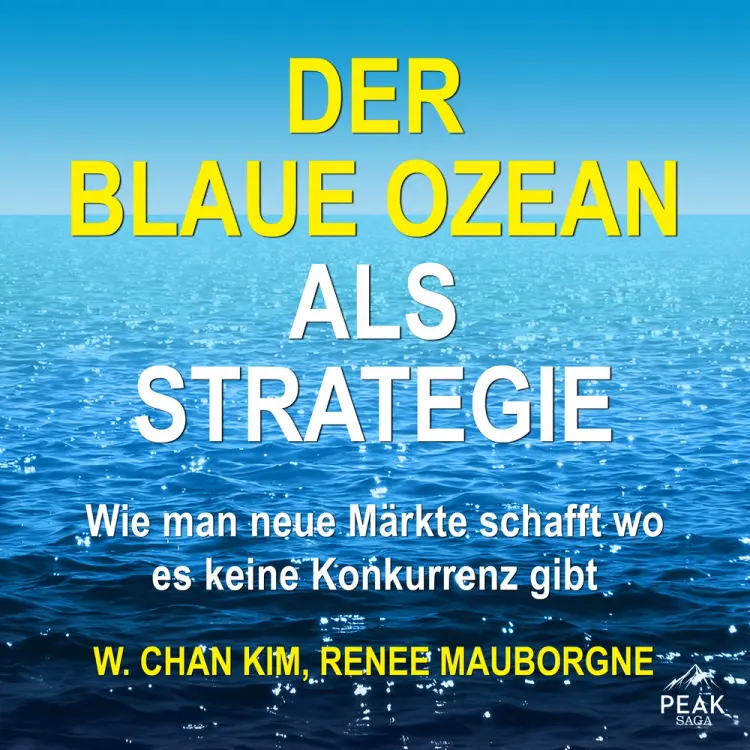 Der Blaue Ozean als Strategie. Wie man neue Märkte schafft wo es keine Konkurrenz gibt af W. Chan Kim