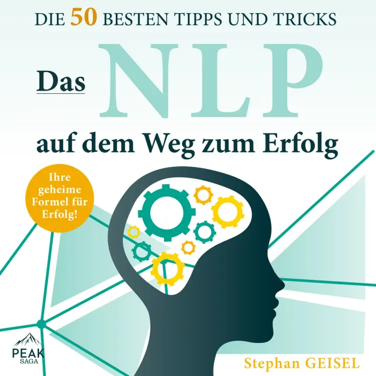 Das NLP auf dem Weg zum Erfolg: Die 50 besten Tipps und Tricks af Stephan Geisel