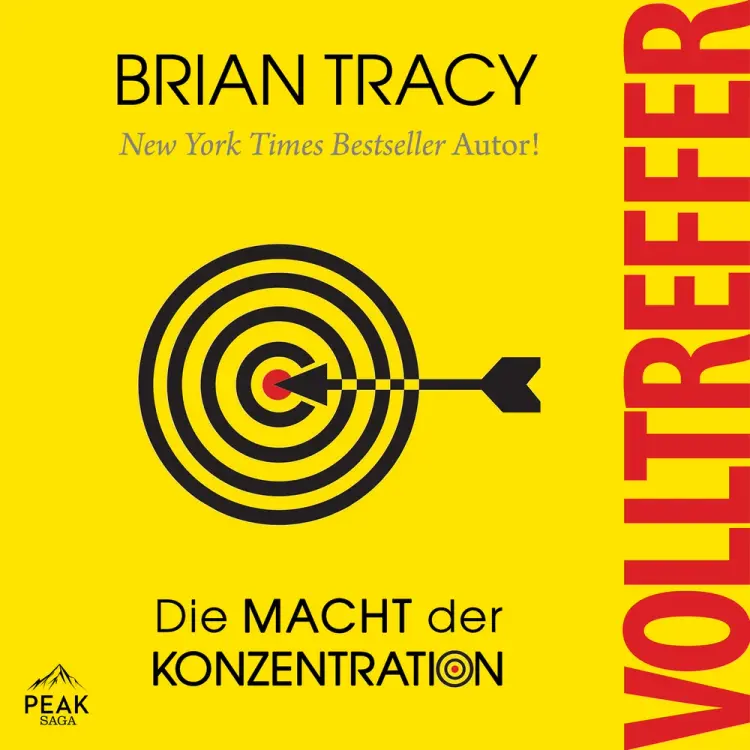 Volltreffer. Die Macht der Konzentration af Brian Tracy