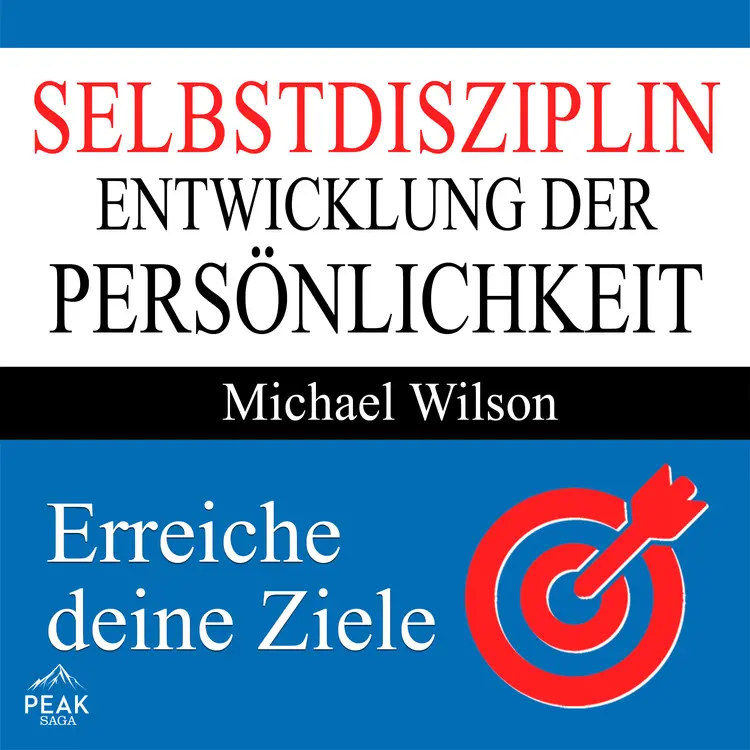 Selbstdisziplin - Entwicklung der Persönlichkeit af Michael Wilson