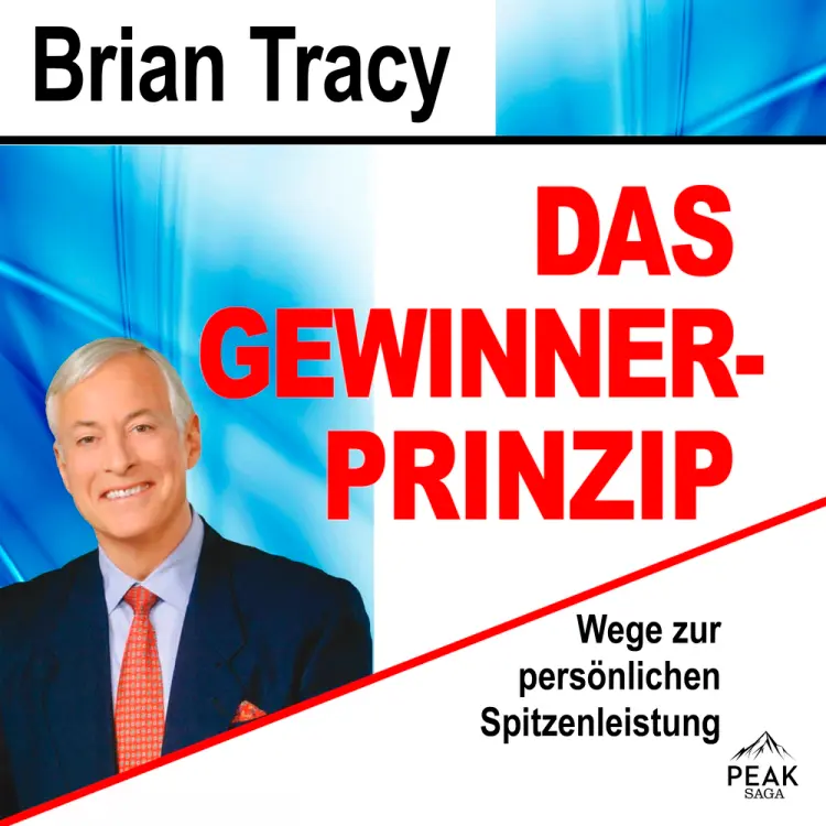 Das Gewinner-Prinzip. Wege zur persönlichen Spitzenleistung af Brian Tracy