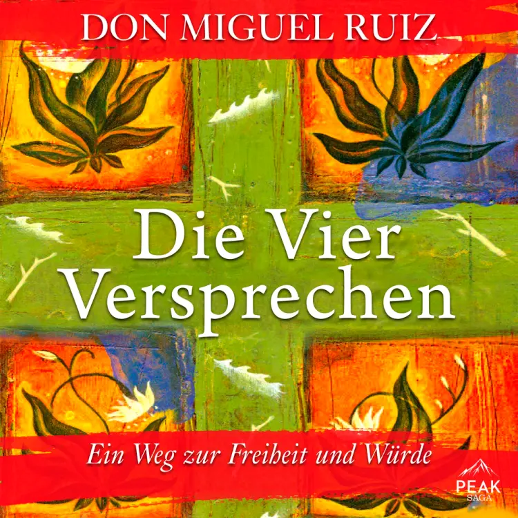 Die Vier Versprechen. Ein Weg zur Freiheit und Würde af Don Miguel Ruiz