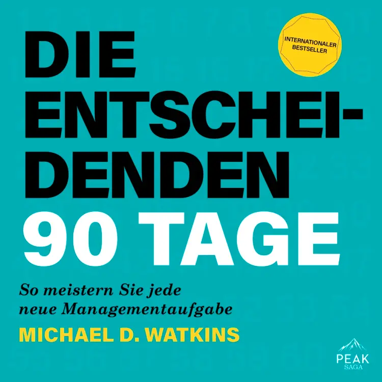 Die entscheidenden 90 Tage. So meistern Sie jede neue Managementaufgabe af Michael Watkins