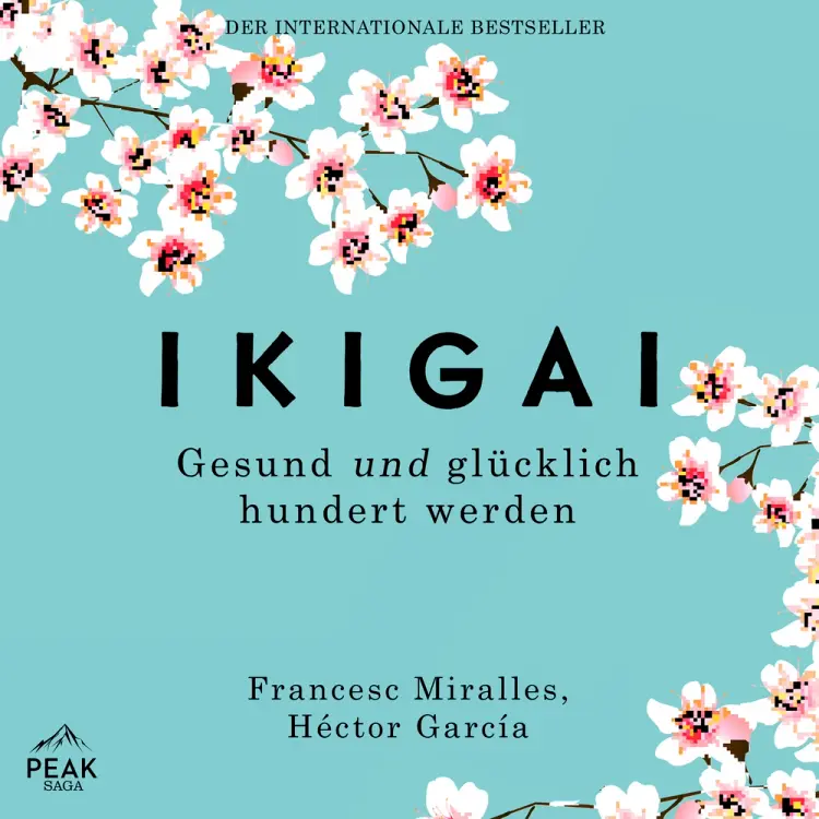 Ikigai. Gesund und glücklich hundert werden af Héctor García
