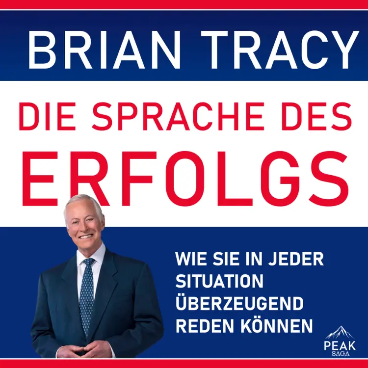Die Sprache des Erfolgs. Wie Sie in jeder Situation überzeugend reden können af Brian Tracy