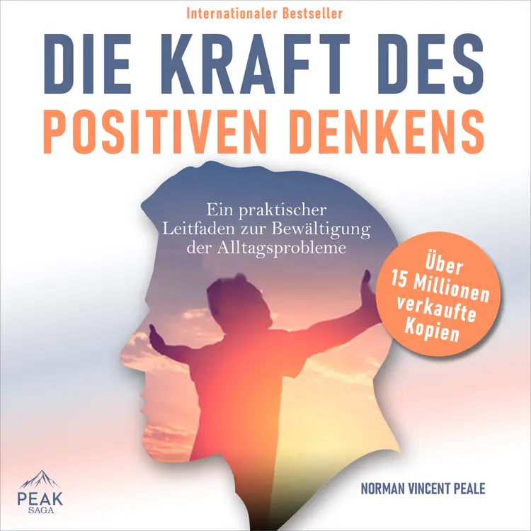 Die Kraft des positiven Denkens: Ein praktischer Leitfaden zur Bewältigung der Alltagsprobleme af Norman Vincent Peale
