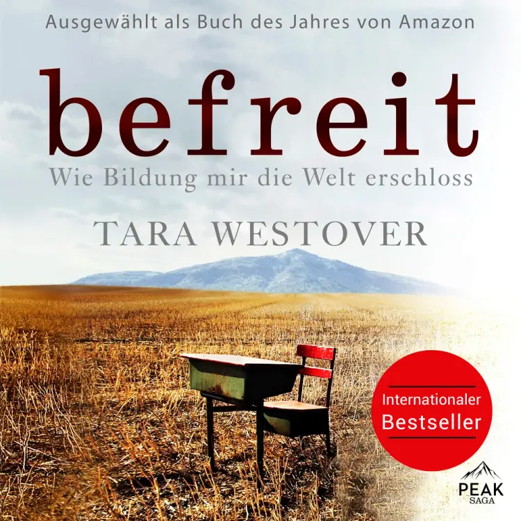 Befreit. Wie Bildung mir die Welt erschloss af Tara Westover