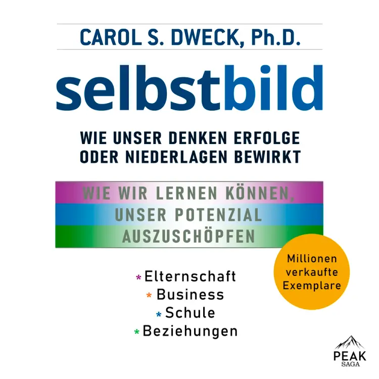 Selbstbild. Wie unser Denken Erfolge oder Niederlagen bewirkt af Carol Dweck