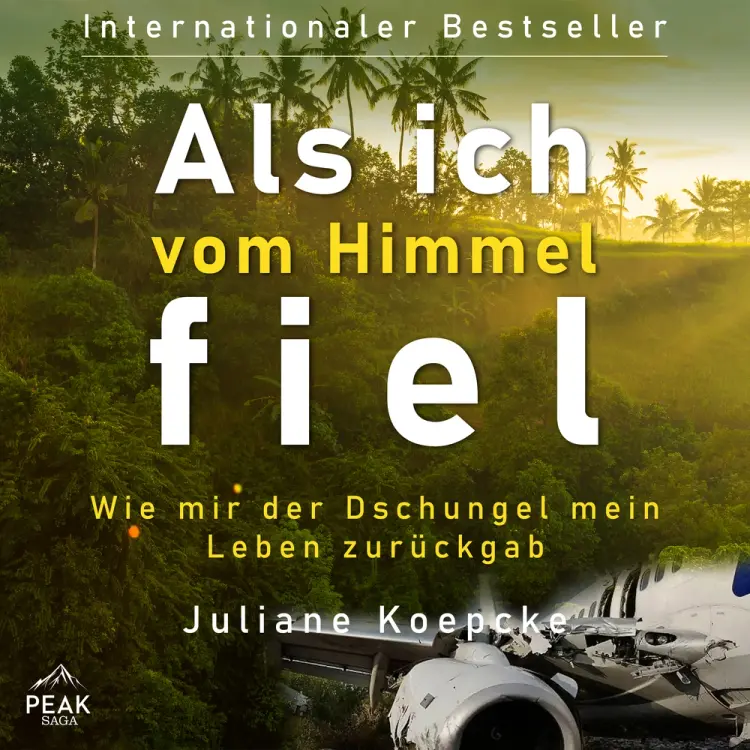 Als ich vom Himmel fiel. Wie mir der Dschungel mein Leben zurückgab af Juliane Koepcke