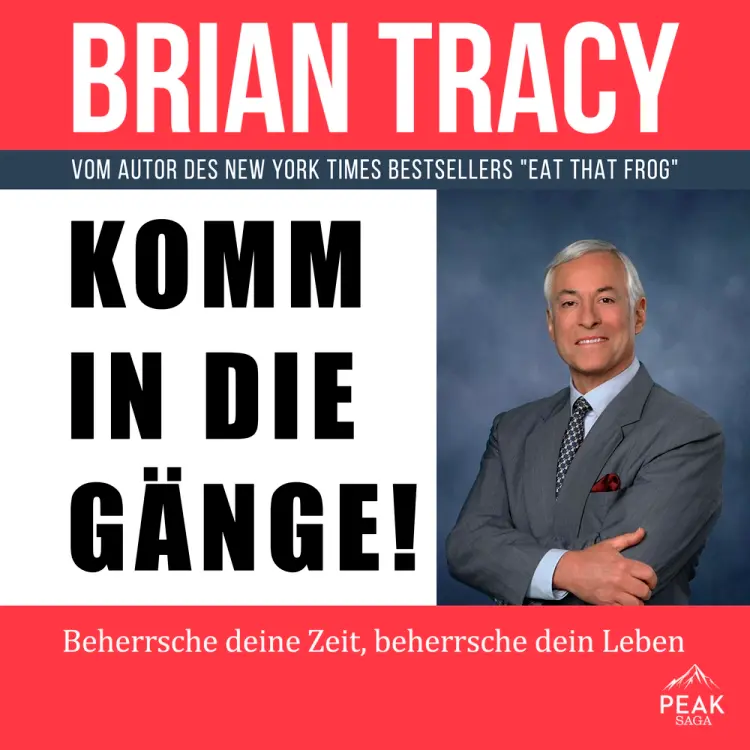 Komm in die Gänge! Beherrsche deine Zeit, beherrsche dein Leben af Brian Tracy