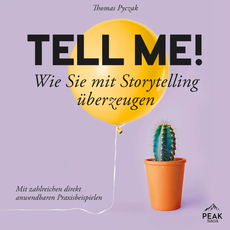 Tell Me! Wie Sie mit Storytelling überzeugen af Thomas Pyczak