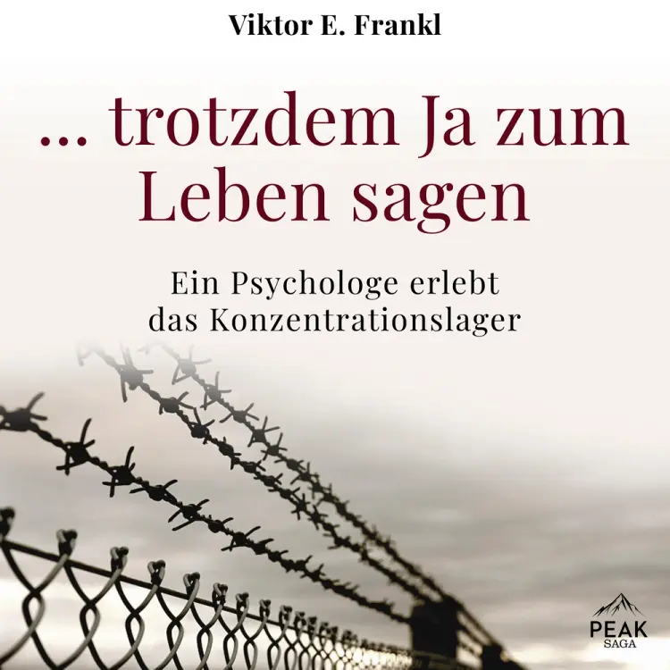 ... trotzdem Ja zum Leben sagen: Ein Psychologe erlebt das Konzentrationslager af Viktor E. Frankl