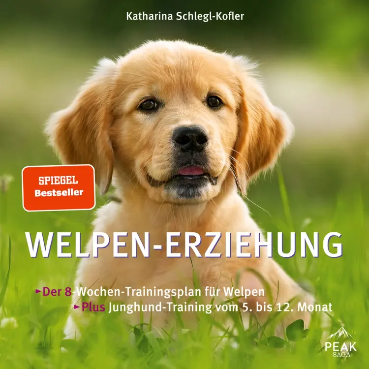 Welpen-Erziehung. Der 8-Wochen-Trainingsplan für Welpen. Plus Junghund-Training vom 5. bis 12. Monat af Katharina Schlegl-Kofler