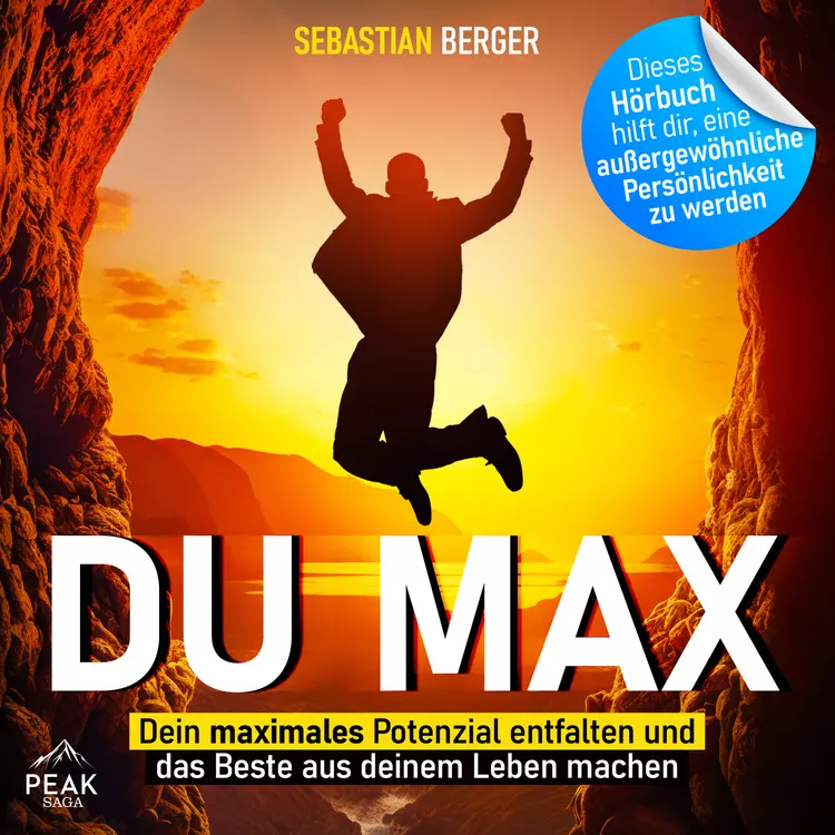 Du Max: Dein maximales Potenzial entfalten und das Beste aus deinem Leben machen af Sebastian Berger