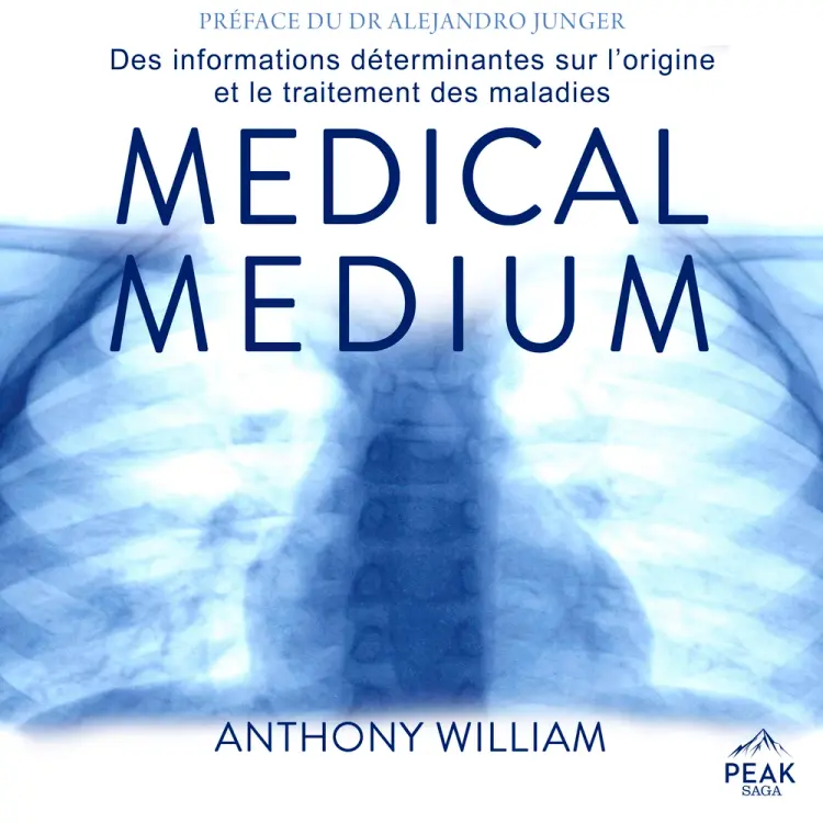 Medical medium : Des informations déterminantes sur l’origine et le traitement des maladies af Anthony William