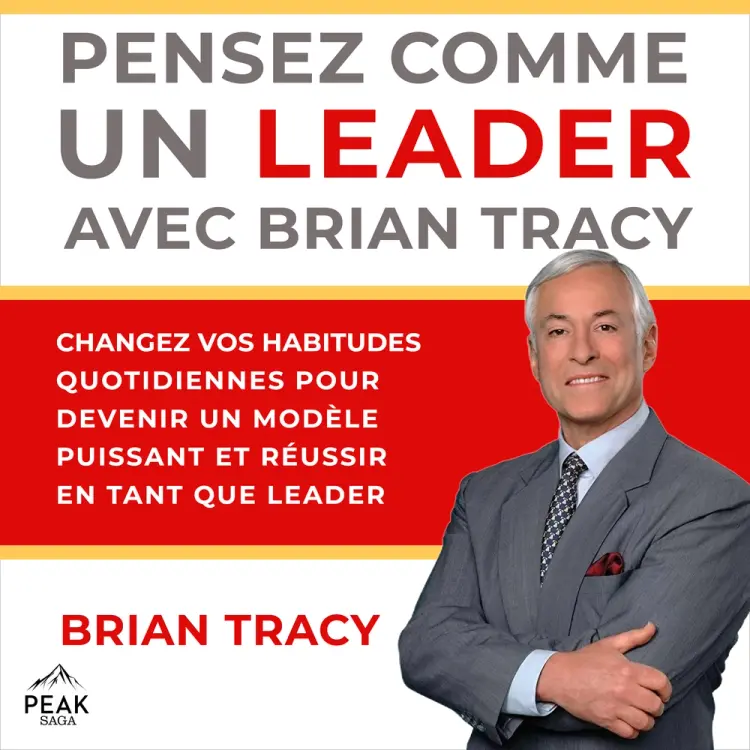 Pensez comme un leader avec Brian Tracy af Brian Tracy