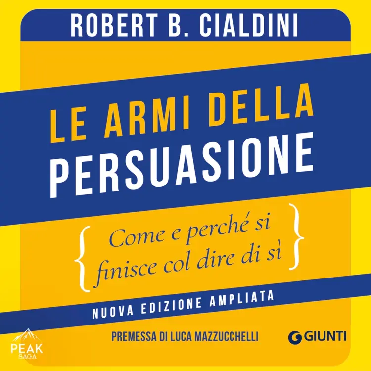Le armi della persuasione af Robert B. Cialdini