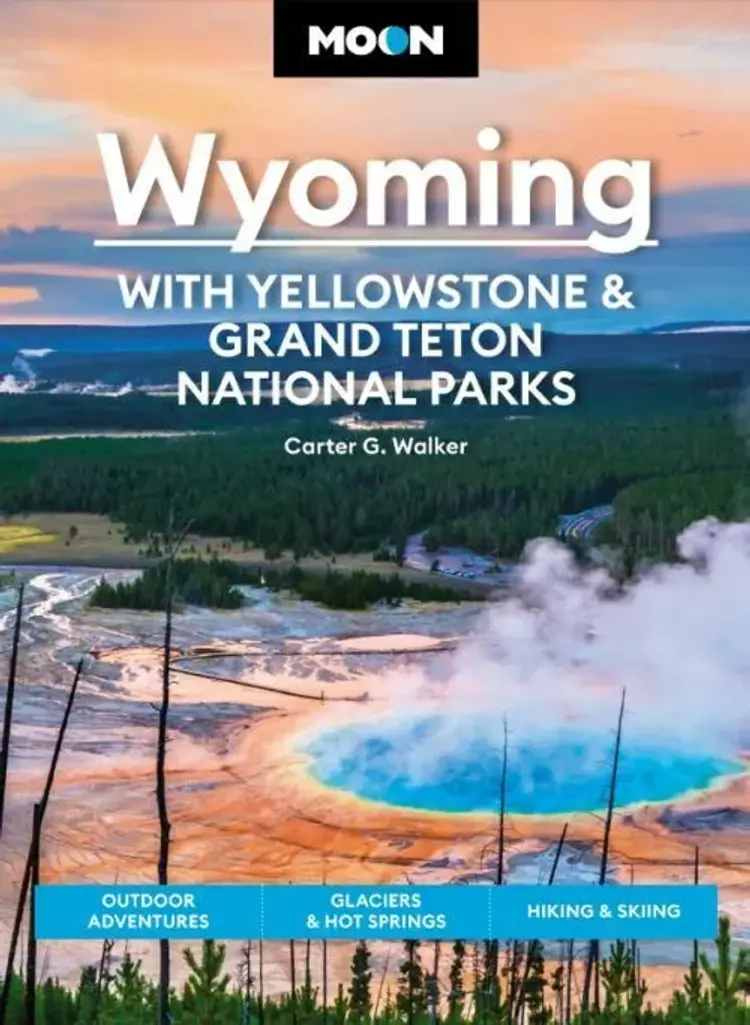 Wyoming: With Yellowstone & Grand Teton National Parks, Moon af Carter Walker