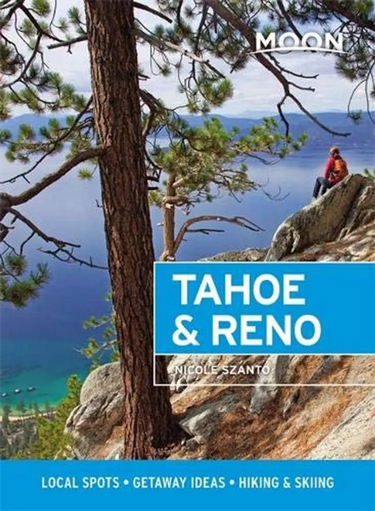 Tahoe & Reno: Local Spots, Getaway Ideas, Hiking & Skiing af Nicole Szanto