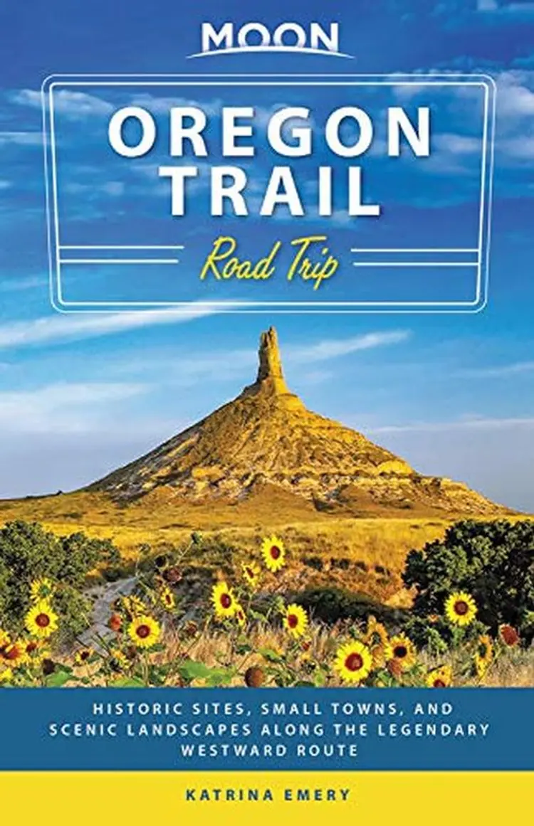 Oregon Trail Road Trip: Historic Sites, Small Towns, and Scenic Landscapes Along the Legendary Westward Route af Katrina Emery