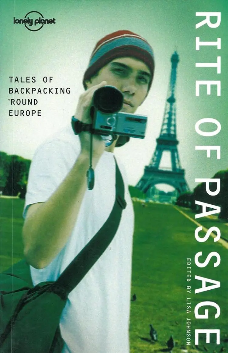 Rite of Passage - Tales of Backpacking 'Round Europe, Lonely Planet Journeys af Lisa Johnson