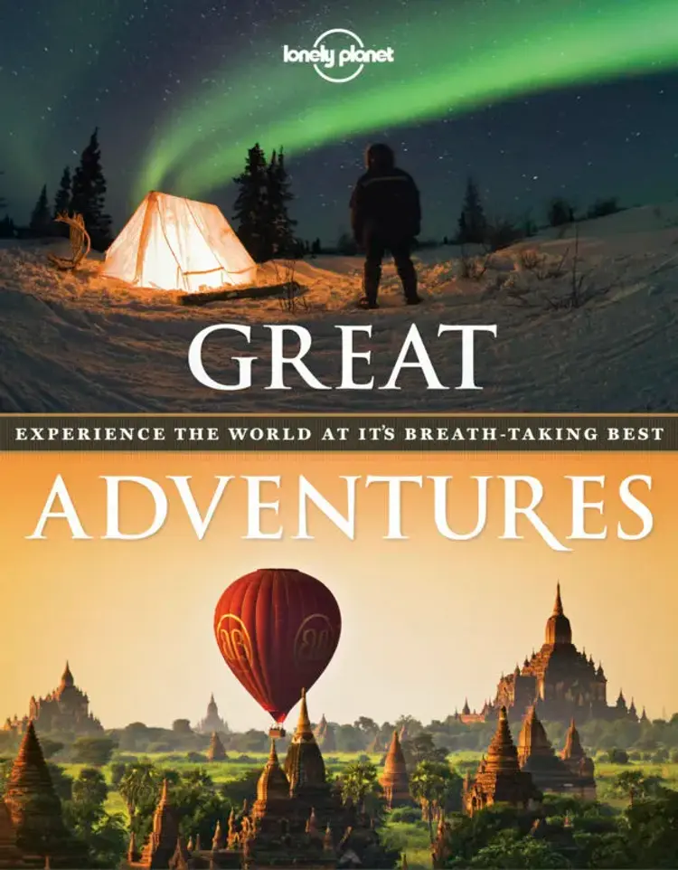 Great Adventures: Experience the World at it's Breathtaking Best af Lonely Planet