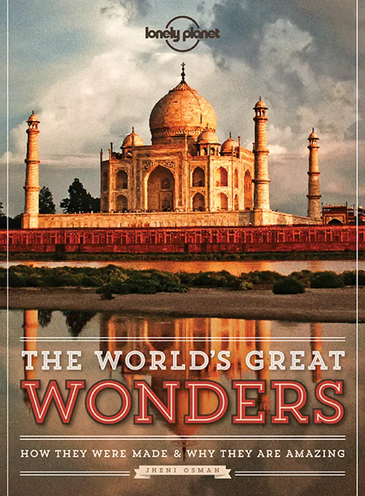 The World's Great Wonders: How they were made and why they are amazing af Lonely Planet