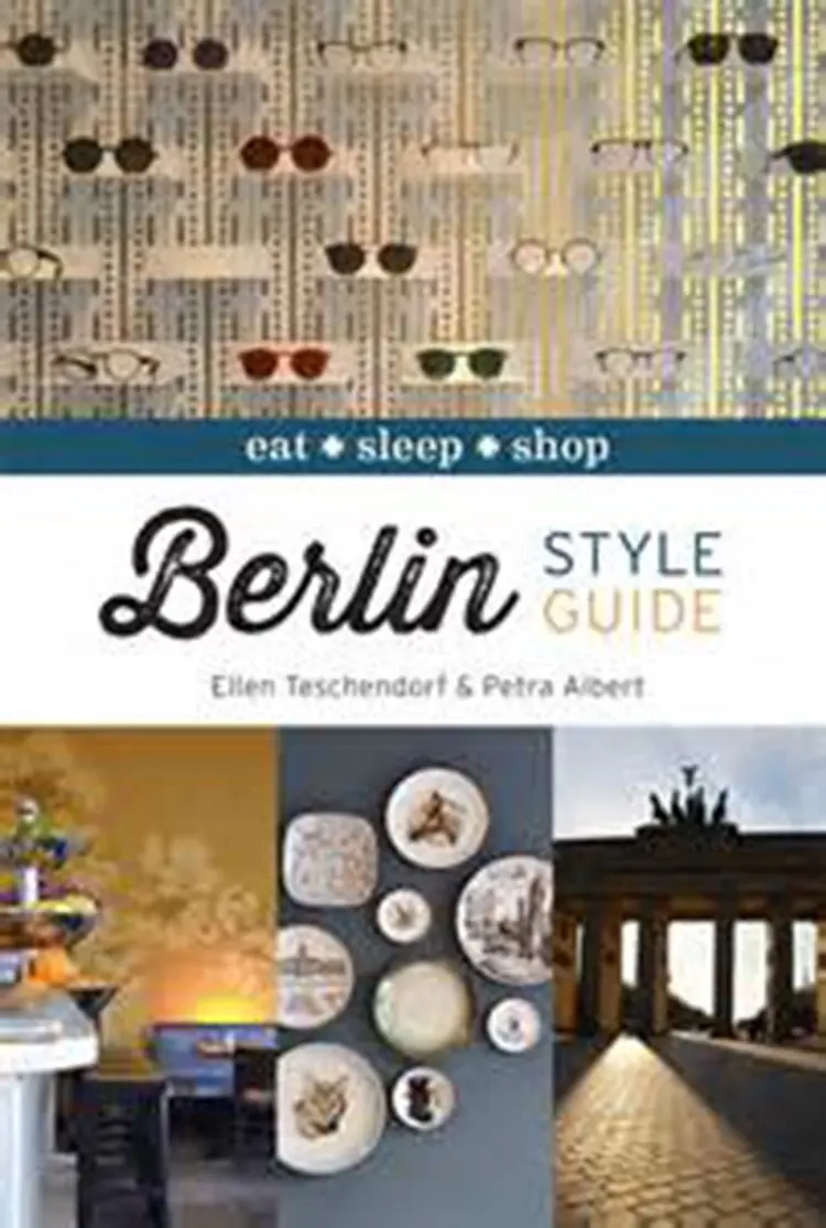 Berlin Style Guide: Eat, Sleep, Shop af Ellen Teschendorf