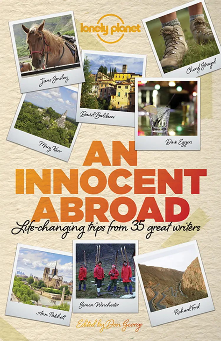 An Innocent Abroad: Life-changing trips from 21 great writers af Don George