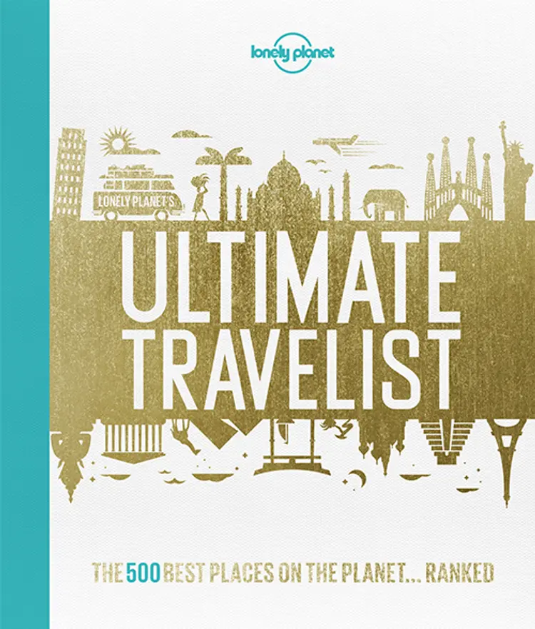 Lonely Planet's Ultimate Travelist: The 500 Best Places on the Planet... Ranked af Lonely Planet