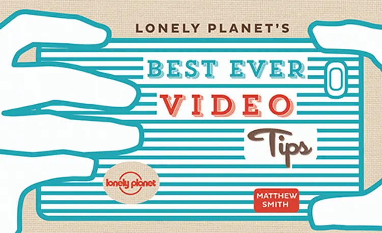 Lonely Planet's Best Ever Video Tips af Lonely Planet