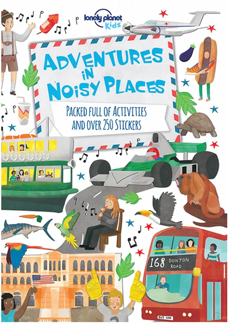 Adventures in Noisy Places: Packed Full of Activities and Over 250 Stickers af Lonely Planet