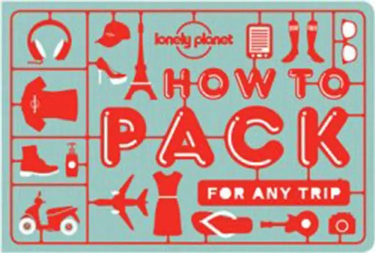 How to Pack for Any Trip af Lonely Planet