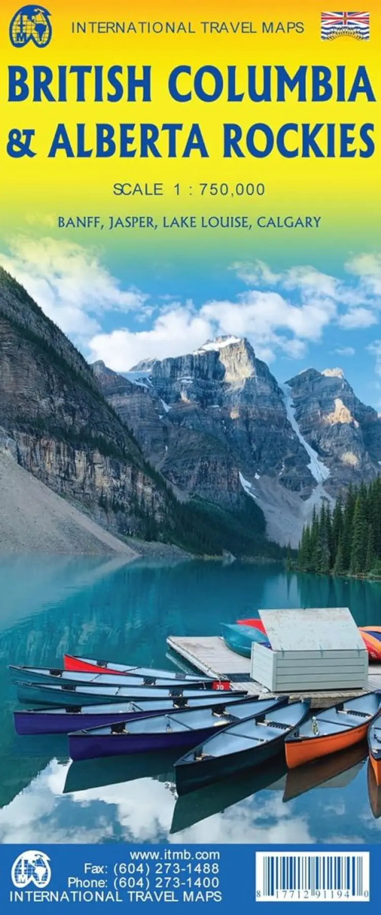 British Columbia & Alberta Rockies: Banff, Jasper, Lake Louise, Calgary, International Travel Maps af ITM Publications