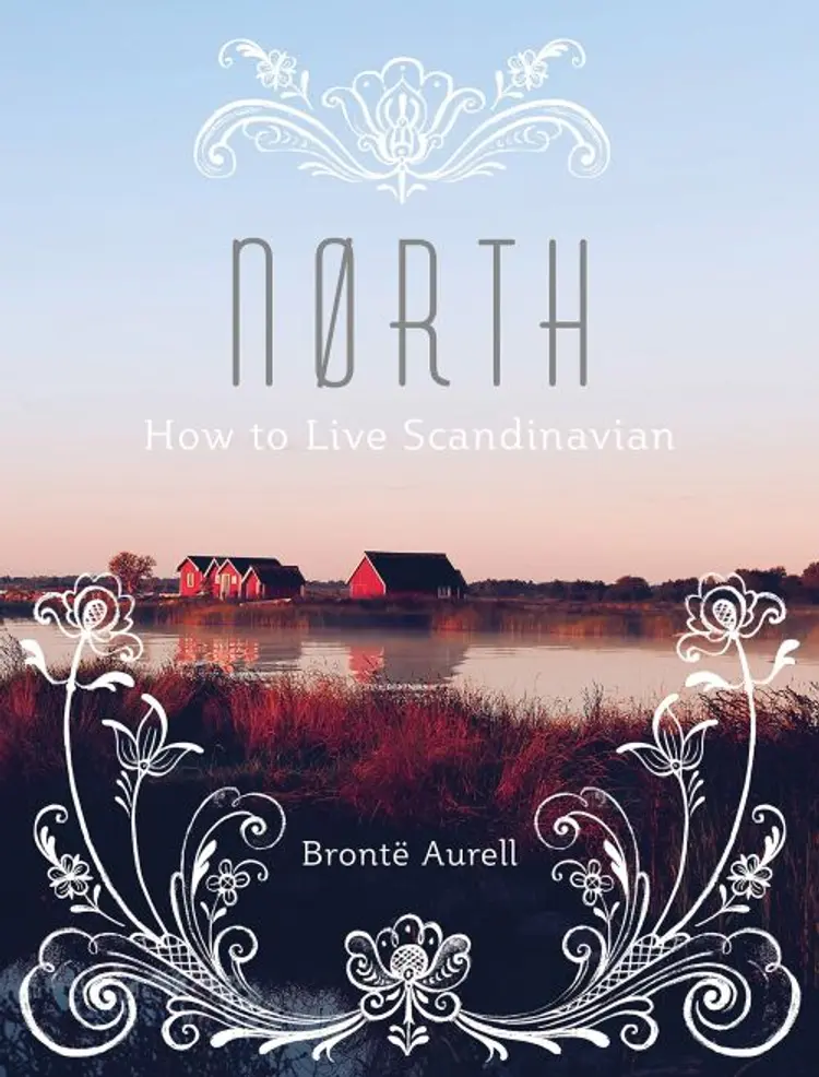 North: How to Live Scandinavian - Bronte Aurell af Bronte Aurell