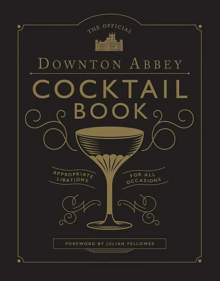 The Official Downton Abbey Cocktail Book af Julian Fellowes