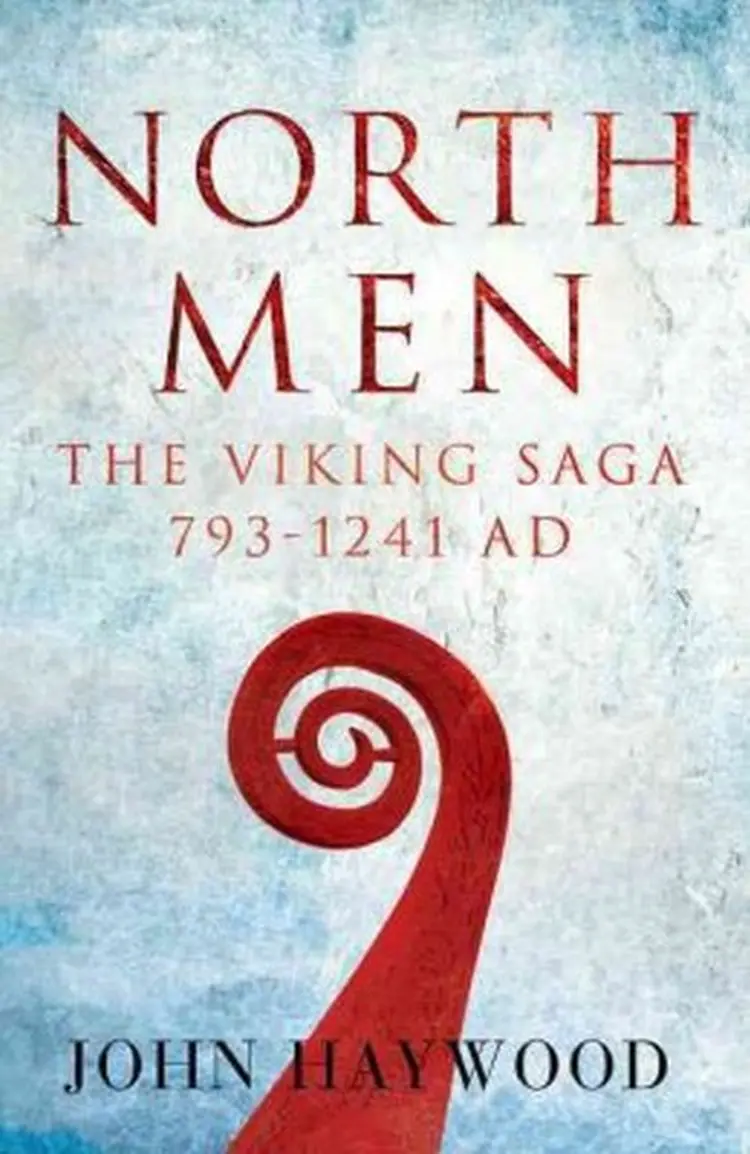 Northmen: The Viking Saga 793-1241 af John Haywood
