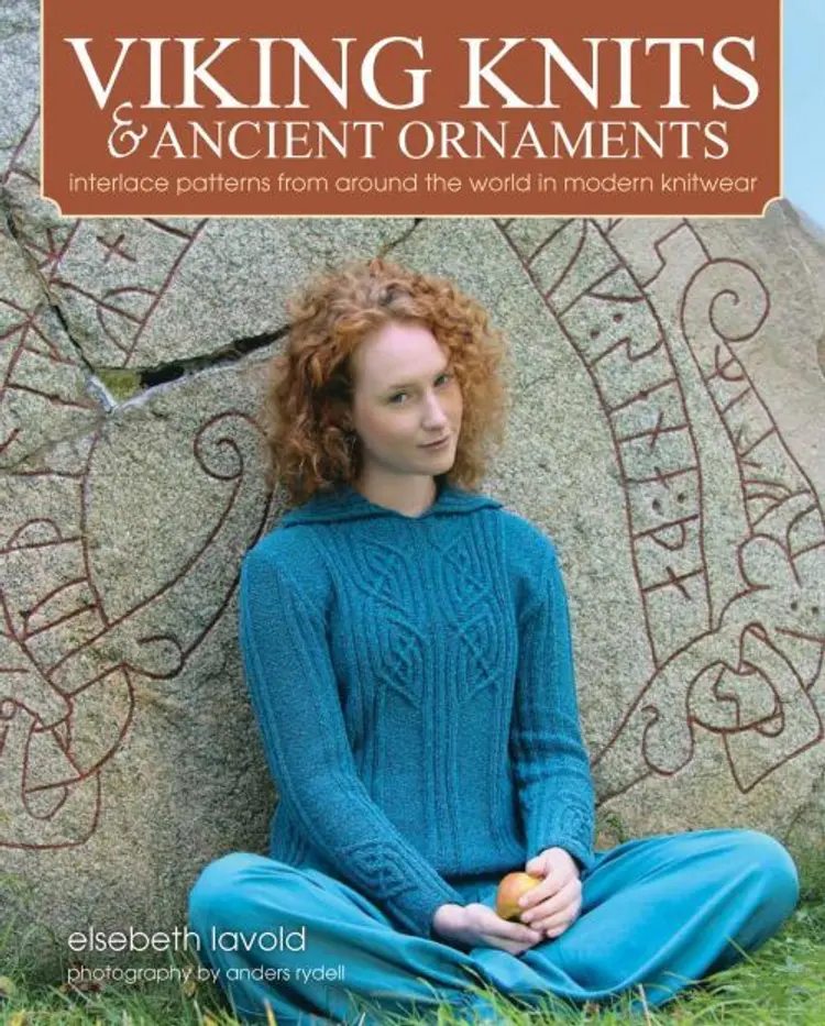 Viking Knits & Ancient Ornaments: Interlace Patterns from Around the World in Modern Knitwear af Elsebeth Lavold