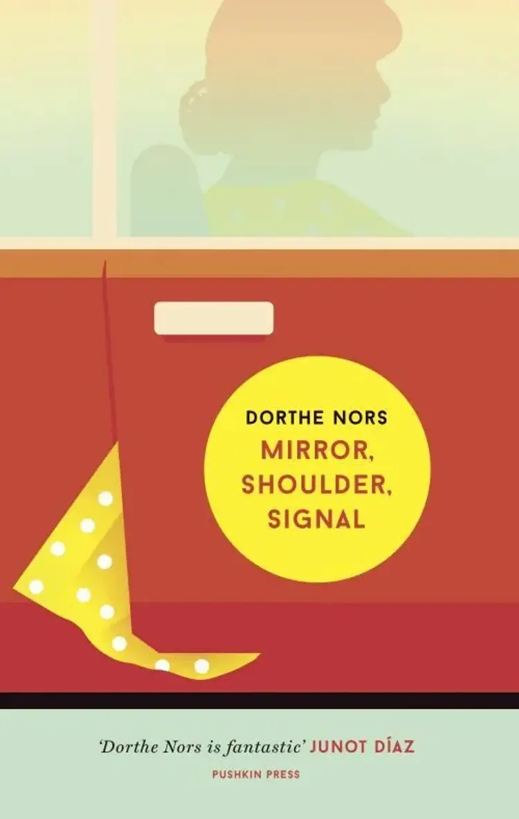 Mirror, Shoulder, Signal af Dorthe Nors