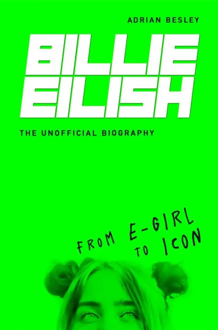 Billie Eilish: From e-girl to Icon: The Unofficial Biography af Adrian Besley