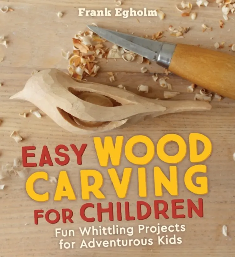 Easy Woodcarving for Children: Fun Whittling Projects for Adventurous Children af Frank Egholm