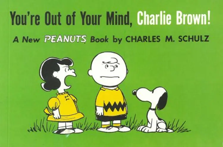 You're Out of Your Mind, Charlie Brown af Charles Schulz