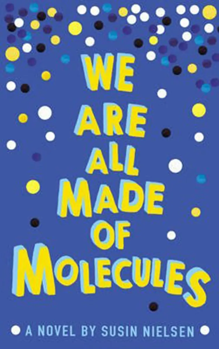 We are All Made of Molecules af Susin Nielsen