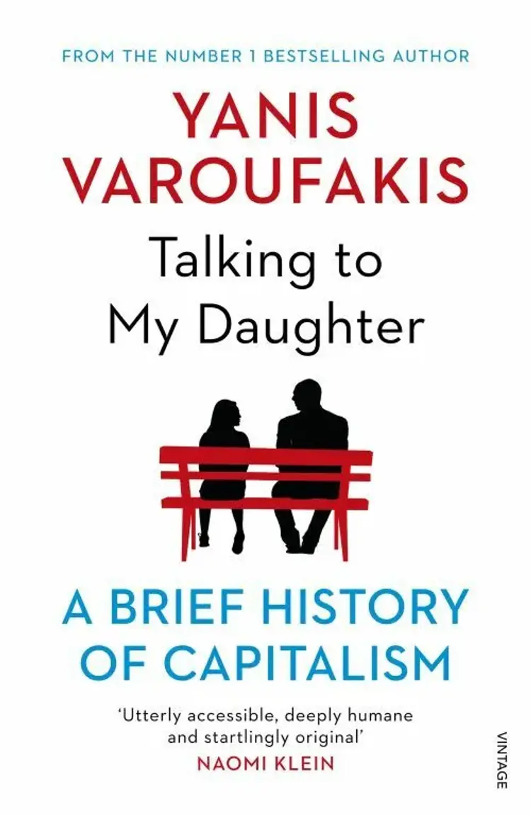 Talking to My Daughter About the Economy: A Brief History of Capitalism af Yanis Varoufakis