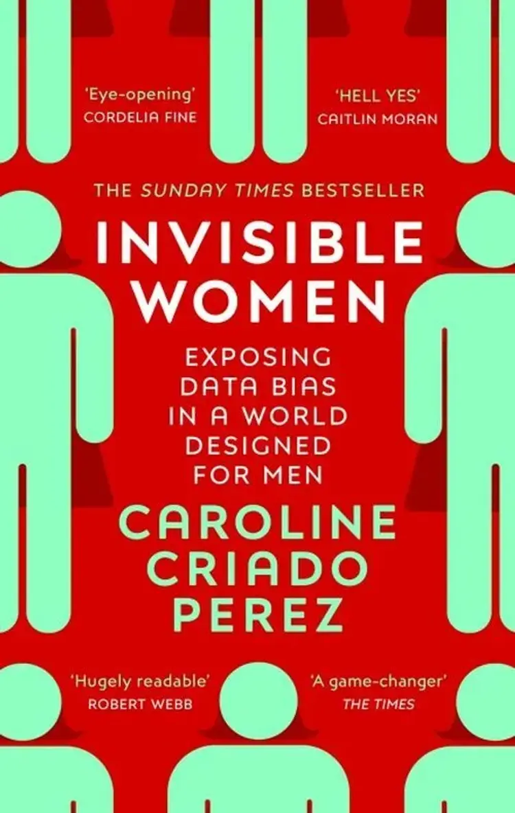 Invisible Women: Exposing Data Bias in a World Designed for Men af Caroline Criado Perez